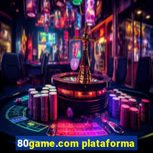 80game.com plataforma